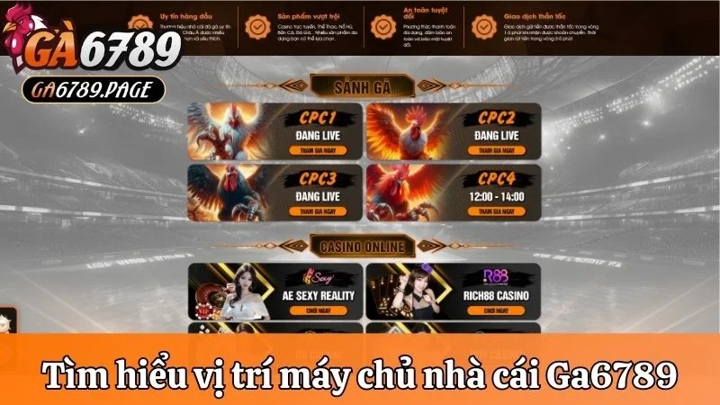 Khám phá vị trí máy chủ của nhà cái Ga6789 ở đâu