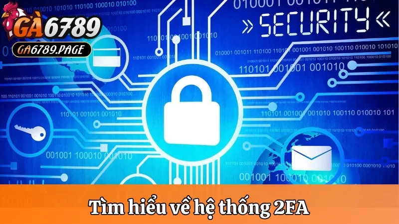 Tìm hiểu về hệ thống 2FA